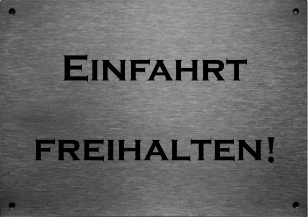 Edelstahl Hinweisschild Einfahrt freihalten